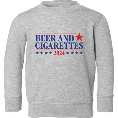 Beer And Cigarettes 2024 Toddler Sweatshirt