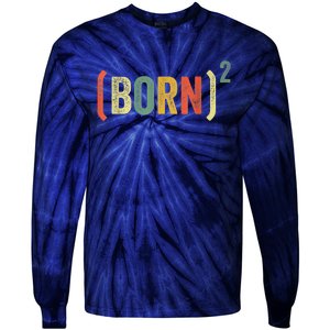 Born Again Christian Easter God Baptism Born Squared (Born)2 Tie-Dye Long Sleeve Shirt