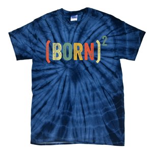 Born Again Christian Easter God Baptism Born Squared (Born)2 Tie-Dye T-Shirt