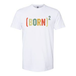 Born Again Christian Easter God Baptism Born Squared (Born)2 Softstyle CVC T-Shirt