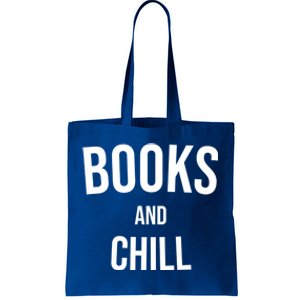 Books And Chill Book Worm Reading World Book Day Books Funny Gift Tote Bag