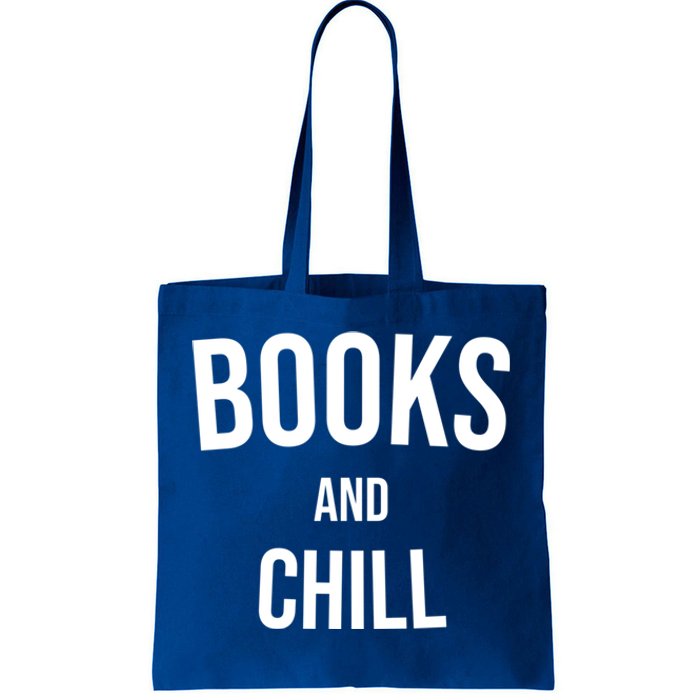 Books And Chill Book Worm Reading World Book Day Books Funny Gift Tote Bag