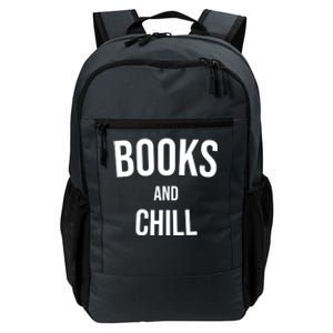 Books And Chill Book Worm Reading World Book Day Books Funny Gift Daily Commute Backpack