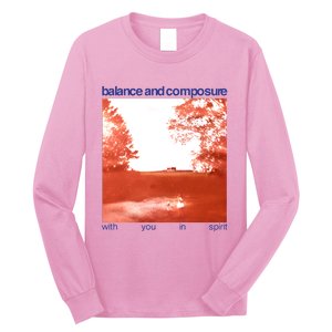 Balance And Composure With You In Spirit Long Sleeve Shirt