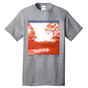 Balance And Composure With You In Spirit Tall T-Shirt