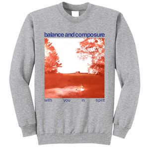 Balance And Composure With You In Spirit Tall Sweatshirt