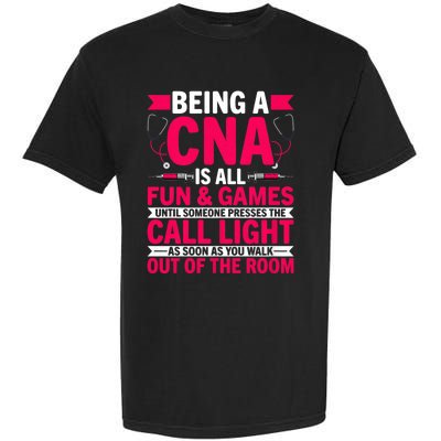 Being A Cna Is All Fun & Games Cna Medical Nursing Nurse Garment-Dyed Heavyweight T-Shirt