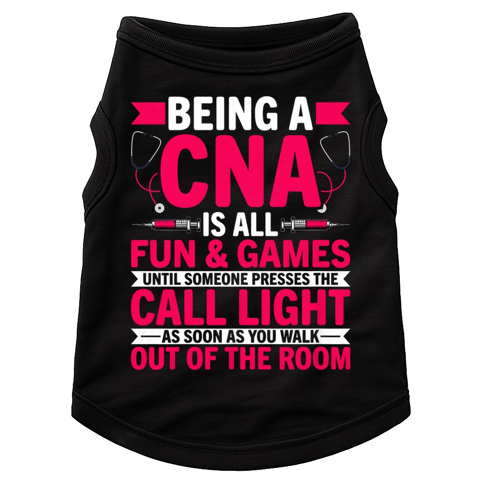 Being A Cna Is All Fun & Games Cna Medical Nursing Nurse Doggie Tank