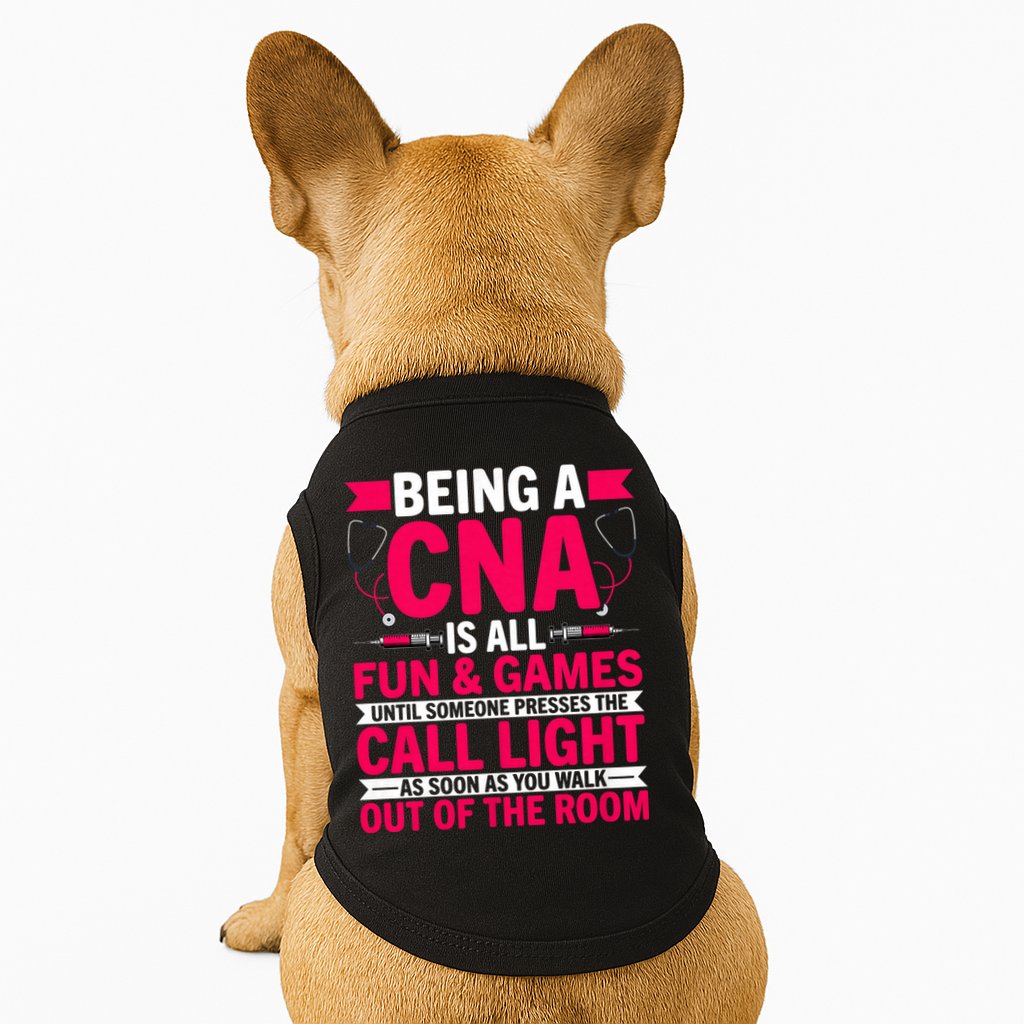 Being A Cna Is All Fun & Games Cna Medical Nursing Nurse Doggie Tank
