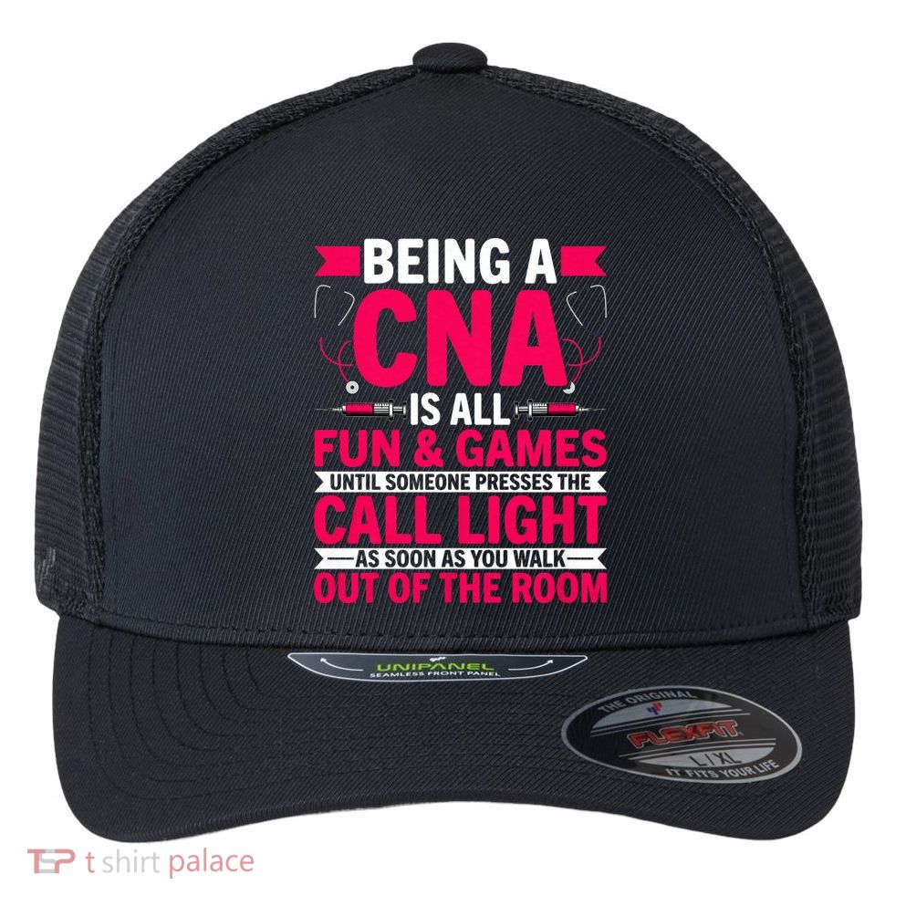 Being A Cna Is All Fun & Games Cna Medical Nursing Nurse Flexfit Unipanel Trucker Cap