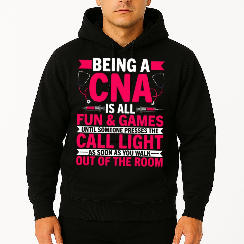 Being A Cna Is All Fun & Games Cna Medical Nursing Nurse Hoodie