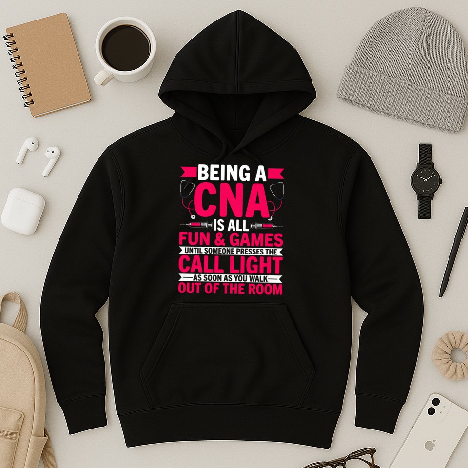 Being A Cna Is All Fun & Games Cna Medical Nursing Nurse Hoodie