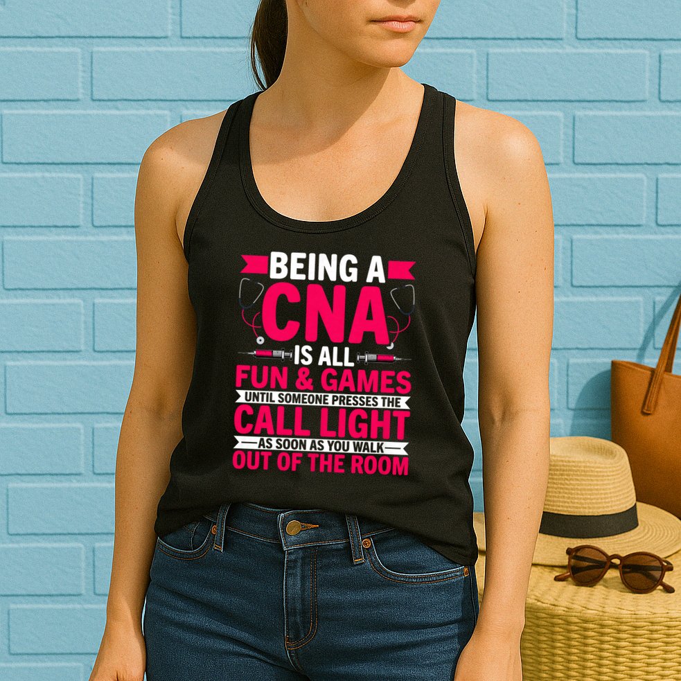 Being A Cna Is All Fun & Games Cna Medical Nursing Nurse Womens Tank Top