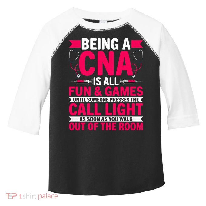 Being A Cna Is All Fun & Games Cna Medical Nursing Nurse Toddler Fine Jersey T-Shirt