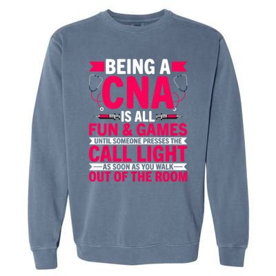 Being A Cna Is All Fun & Games Cna Medical Nursing Nurse Garment-Dyed Sweatshirt