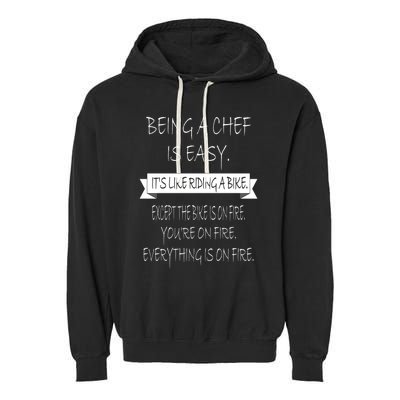 Being A Chef Is Easy Funny Restaurant Culinary Chef Cook Cool Gift Garment-Dyed Fleece Hoodie