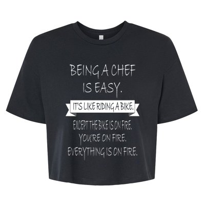 Being A Chef Is Easy Funny Restaurant Culinary Chef Cook Cool Gift Bella+Canvas Jersey Crop Tee