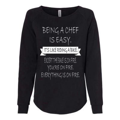 Being A Chef Is Easy Funny Restaurant Culinary Chef Cook Cool Gift Womens California Wash Sweatshirt