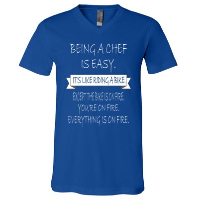 Being A Chef Is Easy Funny Restaurant Culinary Chef Cook Cool Gift V-Neck T-Shirt