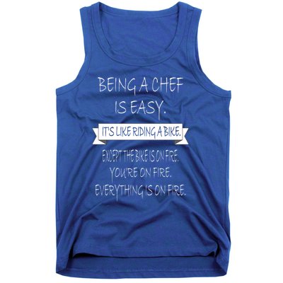 Being A Chef Is Easy Funny Restaurant Culinary Chef Cook Cool Gift Tank Top