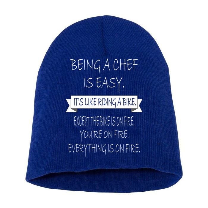 Being A Chef Is Easy Funny Restaurant Culinary Chef Cook Cool Gift Short Acrylic Beanie