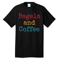 Bagels And Coffee Funny Tall T-Shirt