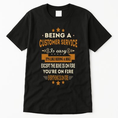 Being A Customer Service Is Easy ItS Like Riding A Bike Tall T-Shirt