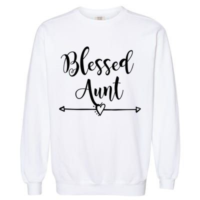 Blessed Aunt Cute Aunt Vibes For Best Auntie Gift Garment-Dyed Sweatshirt