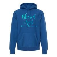 Blessed Aunt Cute Aunt Vibes For Best Auntie Gift Premium Hoodie