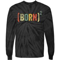 Born Again Christian Easter God Baptism Born Squared (Born)2 Tie-Dye Long Sleeve Shirt