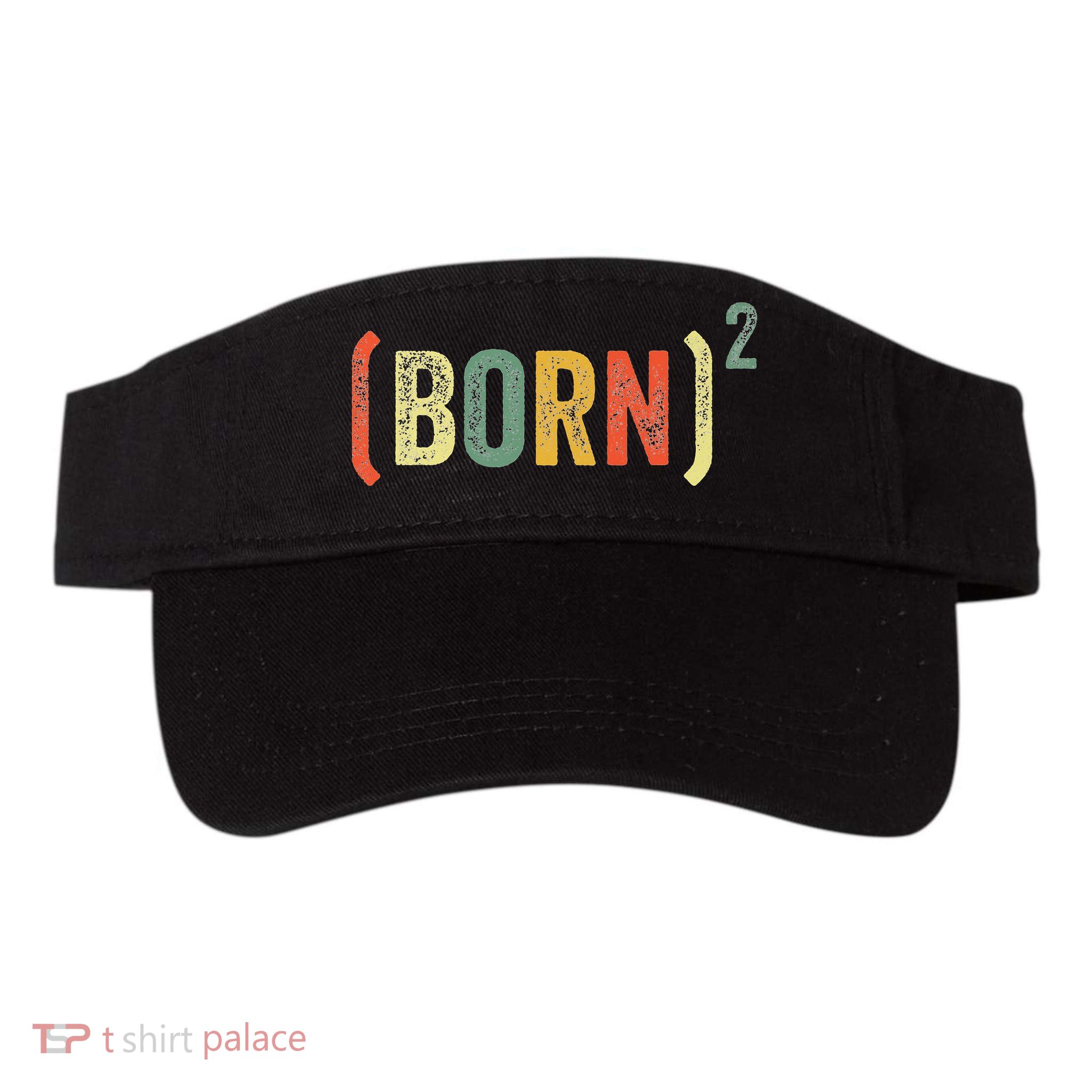 Born Again Christian Easter God Baptism Born Squared (Born)2 Visor