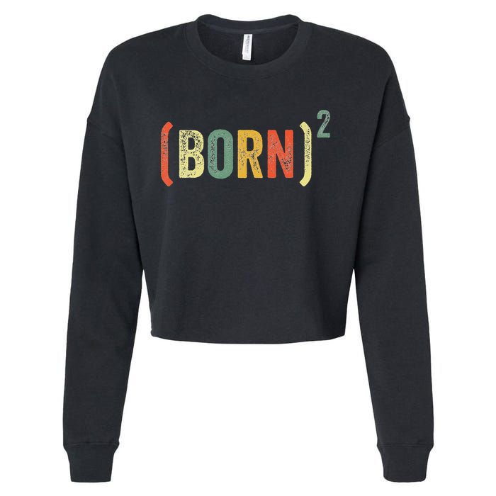 Born Again Christian Easter God Baptism Born Squared (Born)2 Cropped Pullover Crew
