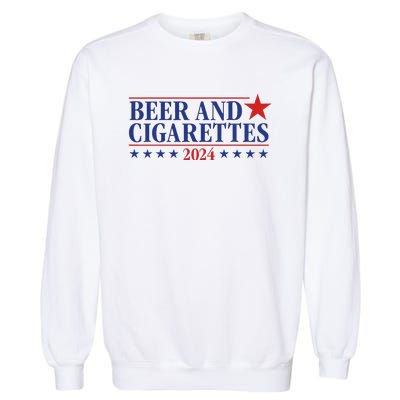 Beer And Cigarettes 2024 Garment-Dyed Sweatshirt