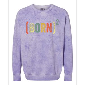 Born Again Christian Easter God Baptism Born Squared (Born)2 Colorblast Crewneck Sweatshirt