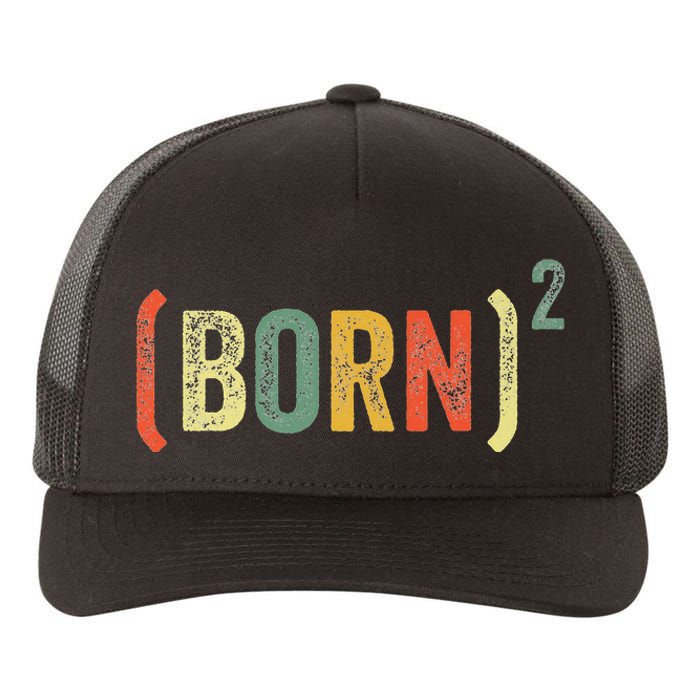 Born Again Christian Easter God Baptism Born Squared (Born)2 Yupoong Adult 5-Panel Trucker Hat