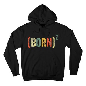 Born Again Christian Easter God Baptism Born Squared (Born)2 Hoodie