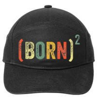 Born Again Christian Easter God Baptism Born Squared (Born)2 7-Panel Snapback Hat