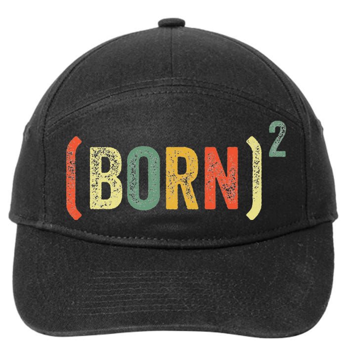 Born Again Christian Easter God Baptism Born Squared (Born)2 7-Panel Snapback Hat