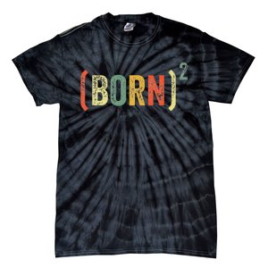 Born Again Christian Easter God Baptism Born Squared (Born)2 Tie-Dye T-Shirt