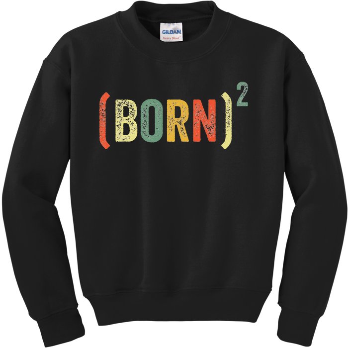 Born Again Christian Easter God Baptism Born Squared (Born)2 Kids Sweatshirt