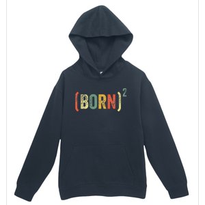 Born Again Christian Easter God Baptism Born Squared (Born)2 Urban Pullover Hoodie