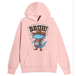 Bruh Axolotl Cowboy Western Rodeo Urban Pullover Hoodie