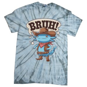 Bruh Axolotl Cowboy Western Rodeo Tie-Dye T-Shirt