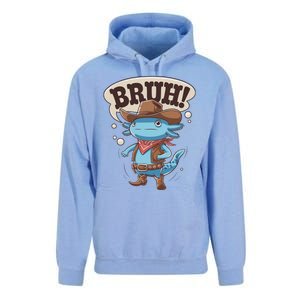 Bruh Axolotl Cowboy Western Rodeo Unisex Surf Hoodie