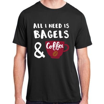 Bagels And Coffee Bagel Lover Gift Adult ChromaSoft Performance T-Shirt