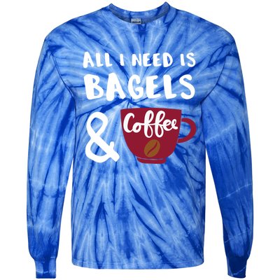 Bagels And Coffee Bagel Lover Gift Tie-Dye Long Sleeve Shirt