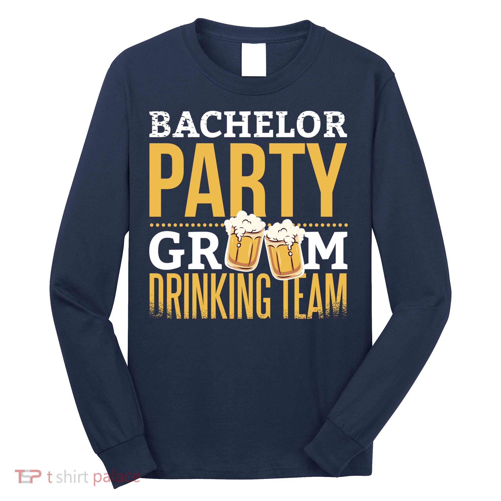 Bachelor Drinking Party Long Sleeve Shirt