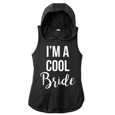 Bachelorette I'm A Cool Bride Ladies PosiCharge Tri-Blend Wicking Draft Hoodie Tank