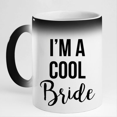 Bachelorette I'm A Cool Bride 11oz Black Color Changing Mug