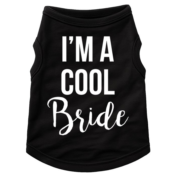 Bachelorette I'm A Cool Bride Doggie Tank